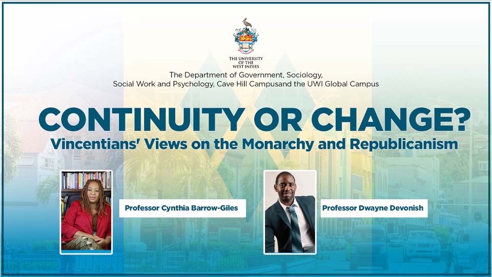 Continuity or Change? Vincentians’ Views on the Monarchy and Republicanism